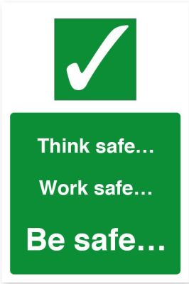 Think Safe, Work Safe, Be Safe Vinyl Sticker