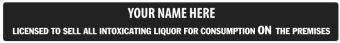 Personalised Licence to Sell Alcohol Rigid Sign - On and Off The Premises
