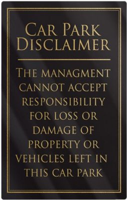 ﻿Car Park Disclaimer Rigid Sign - Rounded Corners - Black / Gold﻿