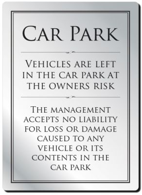 ﻿Car Park Disclaimer Rigid Sign - Rounded Corners - Silver / Black