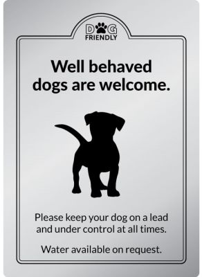 Well Behaved Dogs Welcome Rigid Sign - Silver